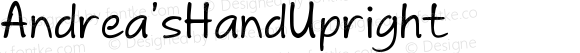 Andrea'sHandUpright ☞ Version 1.0 September 2008, initial release;com.myfonts.easy.andrea-stuart.andreas-handwriting.hand-upright.wfkit2.version.36hw