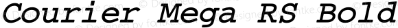 Courier Mega RS Bold Italic
