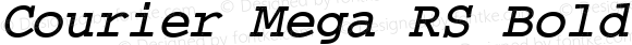 Courier Mega RS Bold Italic