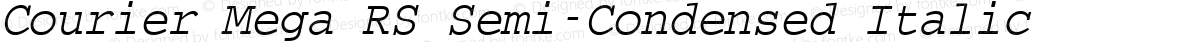 Courier Mega RS Semi-Condensed Italic