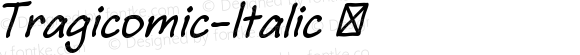 Tragicomic-Italic ☞