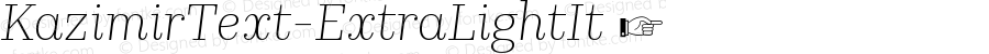 ☞KazimirText ExtraLight Italic