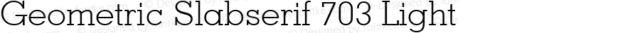 Geometric Slabserif 703 Light