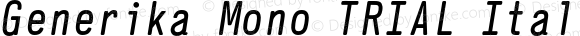 Generika Mono TRIAL Italic
