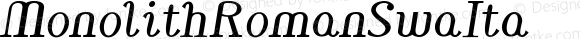 MonolithRomanSwaIta ☞ Version 1.001 1998;com.myfonts.easy.abctypes.monolith-roman.swash-italic.wfkit2.version.2h5h