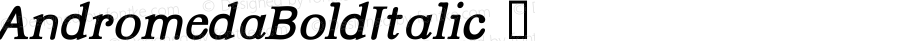 AndromedaBoldItalic ☞ Macromedia Fontographer 4.1.5 5/21/02;com.myfonts.t26.andromeda.bold-italic.wfkit2.EbW