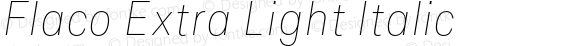 Flaco Extra Light Italic