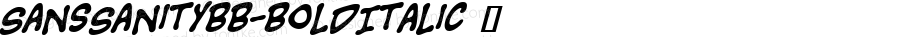 SansSanityBB-BoldItalic ☞ Version 1.000;com.myfonts.easy.blambot.sans-sanity-bb.bold-italic.wfkit2.version.4vMp