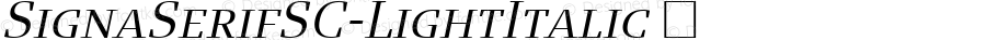 SignaSerifSC-LightItalic ☞ Version 4.460 2005;com.myfonts.easy.fontfont.signa-serif.sc-light-italic.wfkit2.version.38Qy