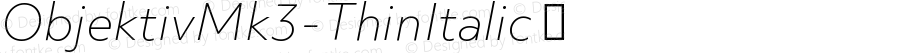 ☞Objektiv Mk3 Thin Italic