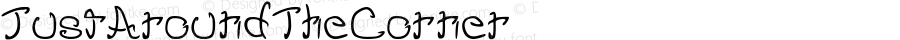 JustAroundTheCorner ☞ Version 1.00 March 4, 2010, initial release;com.myfonts.easy.armando-p.just-around-the-corner.regular.wfkit2.version.3oBR