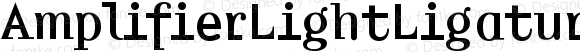 AmplifierLightLigatures ☞ Macromedia Fontographer 4.1 6.19.97; ttfautohint (v1.5);com.myfonts.easy.mti.amplifier-bold.amplifier-light-ligatures.wfkit2.version.sdA