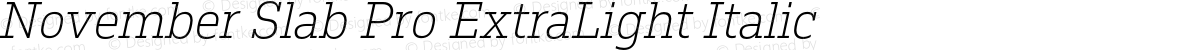 November Slab Pro ExtraLight Italic