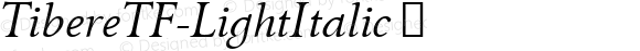 TibereTF-LightItalic ☞ Version 4.460 2003;com.myfonts.easy.fontfont.tibere.tf-light-italic.wfkit2.version.3818