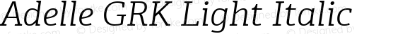 Adelle GRK Light Italic