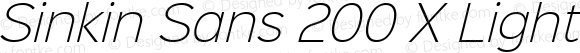 Sinkin Sans 200 X Light Italic Regular