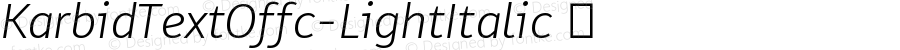 KarbidTextOffc-LightItalic ☞ Version 7.504; 2011; Build 1021; ttfautohint (v1.5);com.myfonts.easy.fontfont.karbid-text.offc-light-italic.wfkit2.version.3YRy