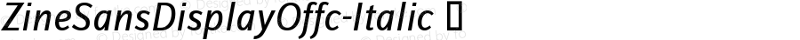 ZineSansDisplayOffc-Italic ☞ Version 7.504; 2012; Build 1023; ttfautohint (v1.5);com.myfonts.easy.fontfont.zine-sans.offc-regular-italic.wfkit2.version.3Zji