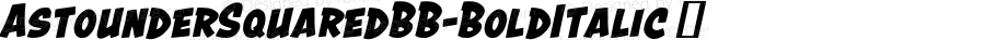 AstounderSquaredBB-BoldItalic ☞ Version 1.000;com.myfonts.easy.blambot.astounder-squared-bb.bold-italic.wfkit2.version.4DJY