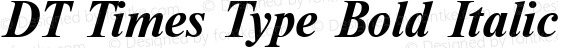 DT Times Type Bold Italic