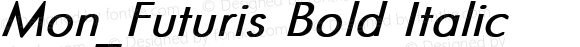 Mon_Futuris Bold Italic