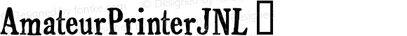 AmateurPrinterJNL ☞ Version 1.000;com.myfonts.jnlevine.amateur-printer.regular.wfkit2.2VNL