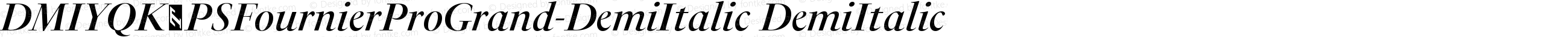 DMIYQK+PSFournierProGrand-DemiItalic DemiItalic