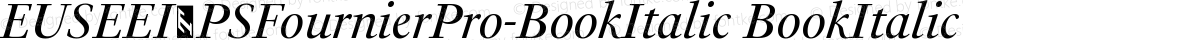 EUSEEI+PSFournierPro-BookItalic BookItalic