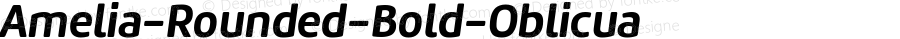 Amelia-Rounded-Bold-Oblicua ☞ Version 001.001; ttfautohint (v1.3);com.myfonts.easy.tipotype.amelia-rounded.bold-oblicua.wfkit2.version.4oho