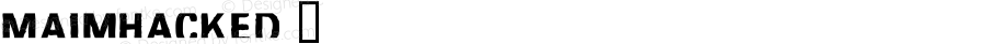 MaimHacked ☞ Version 1.00 ;com.myfonts.typefetish.maim.hacked.wfkit2.2gB1