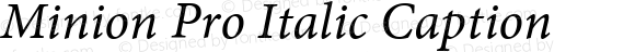 Minion Pro Italic Caption