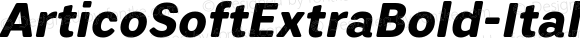 ArticoSoftExtraBold-Italic ☞ Version 1.000;com.myfonts.easy.cretype.artico-soft.extrabold-italic.wfkit2.version.4UAp