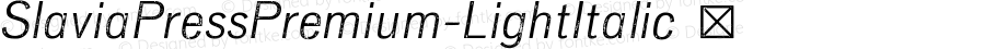 SlaviaPressPremium-LightItalic ☞ Version 1.002; ttfautohint (v1.5);com.myfonts.easy.superior-type.slavia-press-and-repress-2.press-light-italic.wfkit2.version.53eX