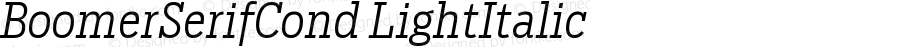 BoomerSerifCond LightItalic Version 1.0