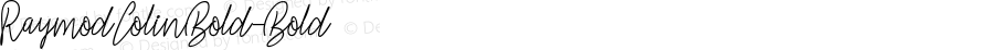 RaymodColinBold-Bold ☞ Version 1.000;com.myfonts.easy.ijemrockart.raymod-colin-family.bold.wfkit2.version.5gKZ
