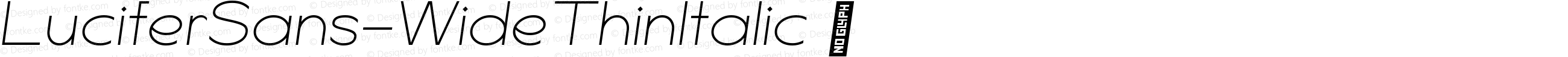 ☞Lucifer Sans Wide Thin Italic