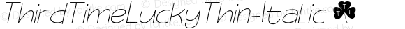 ThirdTimeLuckyThin-Italic ☞ Version 1.000;com.myfonts.easy.hanoded.third-time-lucky.thin-italic.wfkit2.version.5kaj