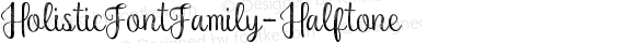 HolisticFontFamily-Halftone ☞ 1.0; ttfautohint (v1.5);com.myfonts.easy.letrasupply.holistic-duo.script-halftone.wfkit2.version.4Y9s