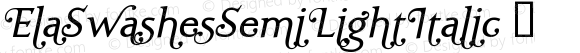 ElaSwashesSemiLightItalic ☞ Macromedia Fontographer 4.1.5 30.03.2005;com.myfonts.easy.wiescherdesign.ela-swashes.semi-light-italic.wfkit2.version.4TkT