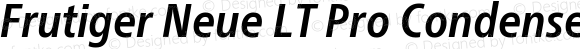 Frutiger Neue LT Pro Condensed Bold Italic