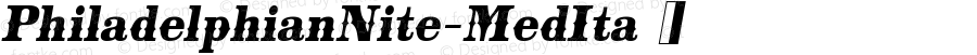 PhiladelphianNite-MedIta ☞ Version 1.000;com.myfonts.easy.fontmesa.philadelphian.nite-medium-italic.wfkit2.version.5wQB