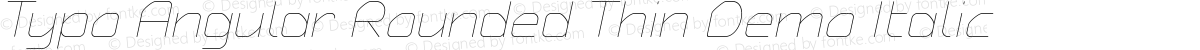 Typo Angular Rounded Thin Demo Italic