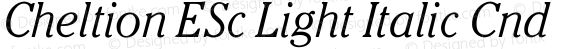 Cheltion ESc Light Italic Cnd