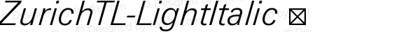 ZurichTL-LightItalic ☞ Version 3.00; 2009; ttfautohint (v1.5);com.myfonts.easy.tilde.zurich.light-italic.wfkit2.version.3cGm