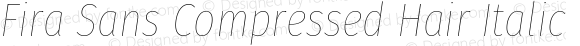 Fira Sans Compressed Hair Italic