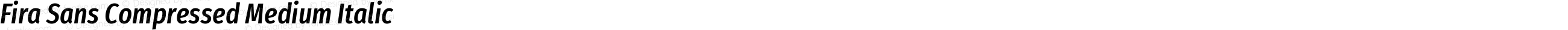 Fira Sans Compressed Medium Italic