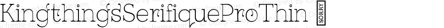 ☞KingthingsSerifiqueProThin