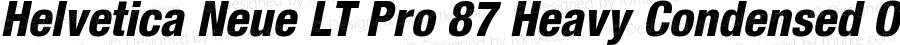 Helvetica Neue LT Pro 87 Heavy Condensed Oblique