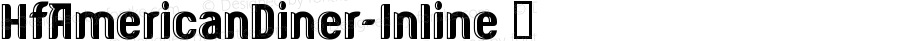 HfAmericanDiner-Inline ☞ Altsys Fontographer 4.0.4 28/7/94; ttfautohint (v1.5);com.myfonts.easy.mti.hf-american-diner-inline.hf-american-diner-inline.wfkit2.version.22S