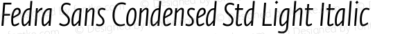Fedra Sans Condensed Std Light Italic